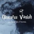 Obscurus Vanish By Leonardo Flores (Instant Download)
